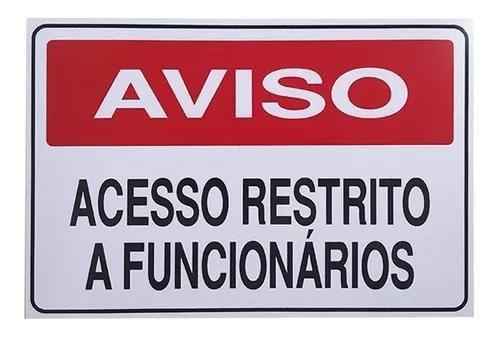 Imagem do produto PLACA SINALIZACAO ACESSO RESTRITO A FUNCIONARIOS AM 20X7