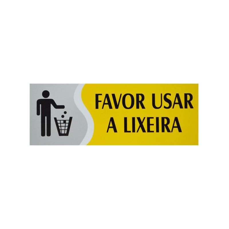 Imagem do produto PLACA SINALIZACAO FAVOR USAR A LIXEIRA VM 20X7 EMPLAC