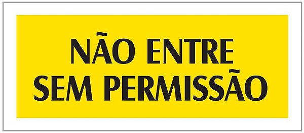Imagem do produto PLACA SINALIZACAO NAO ENTRE SEM PERMISSAO AM 20X7 EMPLAC
